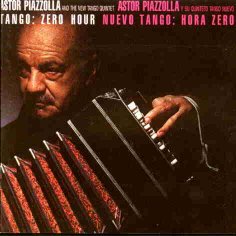 ASTOR PIAZZOLLA - Tango: Zero Hour / Nuevo Tango: Hora Zero cover 