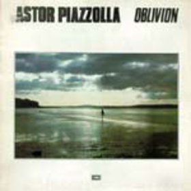 ASTOR PIAZZOLLA - Oblivion cover 