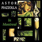 ASTOR PIAZZOLLA - The Montreal Jazz Festival Concert cover 