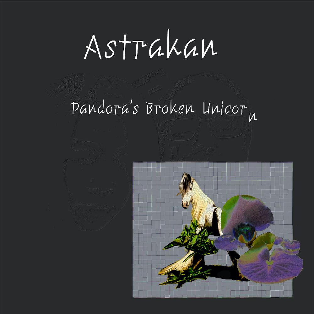 ASTRAKAN - Pandora's Broken Unicorn cover 
