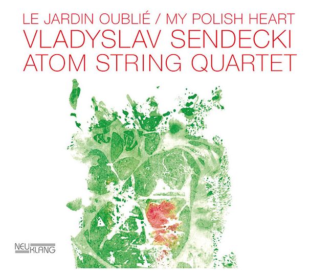 ATOM STRING QUARTET - Vladyslav Sendecki & Atom String Quartet : Le Jardin Oublié / My Polish Heart cover 