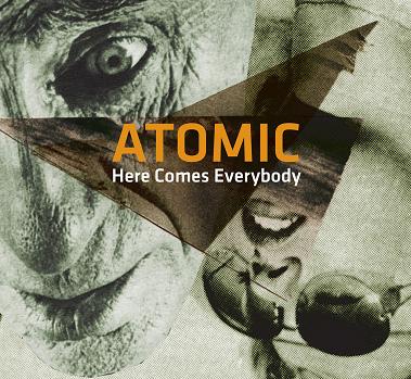 ATOMIC - Here Comes Everybody cover 