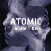 ATOMIC - Theater Tilters Vol. 1 cover 