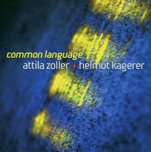 ATTILA ZOLLER - Common Language cover 