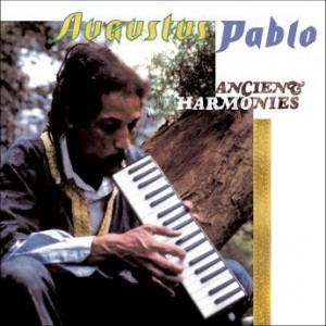 AUGUSTUS PABLO - Ancient Harmonies cover 