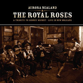 AURORA NEALAND & THE ROYAL ROSES - A Tribute to Sydney Bechet: Live At Preservation Hall, New Orleans cover 