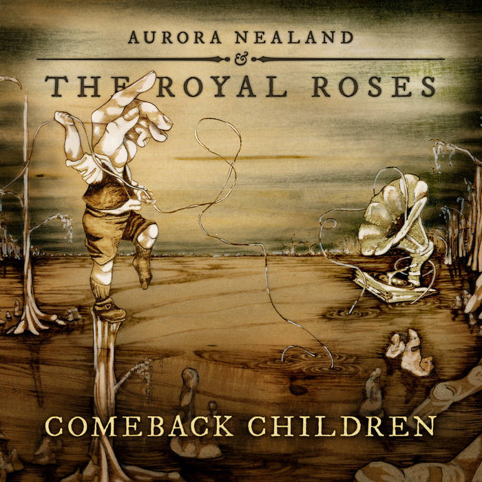AURORA NEALAND - Aurora Nealand & The Royal Roses ‎: Comeback Children cover 