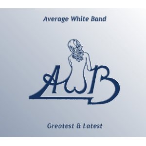 AVERAGE WHITE BAND - Greatest and Latest cover 