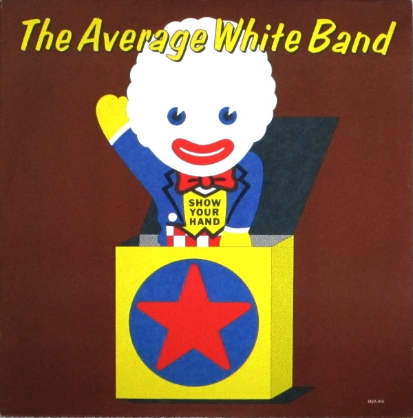 AVERAGE WHITE BAND - Show Your Hand (aka Put It Where You Want It) cover 