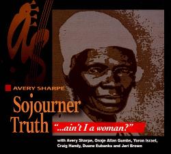 AVERY SHARPE - Sojourner Truth: Ain't I a Woman cover 