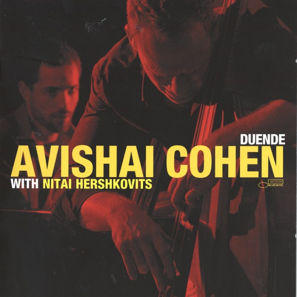 AVISHAI COHEN (BASS) - Avishai Cohen With Nitai Hershkovits ‎: Duende cover 