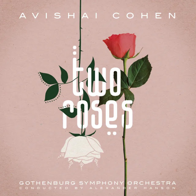AVISHAI COHEN (BASS) - Avishai Cohen / Gothenburg Symphony Orchestra : Two Roses cover 