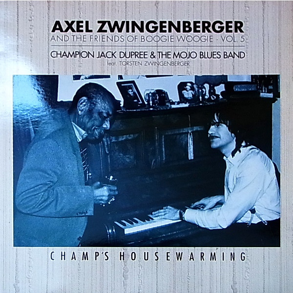 AXEL ZWINGENBERGER - Axel Zwingenberger And The Friends Of Boogie Woogie Vol.5 : Champ's Housewarming cover 