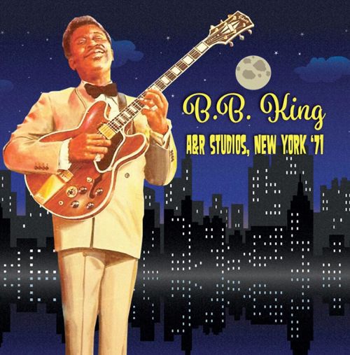 B. B. KING - A&R Studios, New York '71 cover 