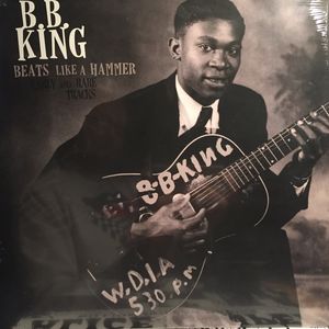 B. B. KING - Beats Like A Hammer: Early And Rare Tracks cover 