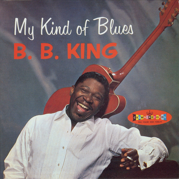 B. B. KING - My Kind Of Blues (aka The R&B Soul Of B.B. King) cover 