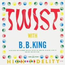 B. B. KING - Twist With B.B. King cover 