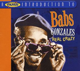 BABS GONZALES - A Proper Introduction to Babs Gonzales: Real Crazy cover 