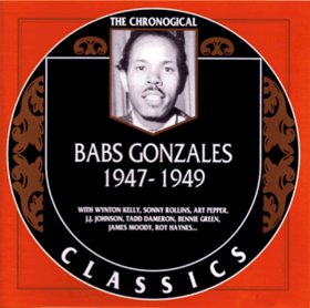 BABS GONZALES - The Chronological Classics: Babs Gonzales 1947 - 1949 cover 