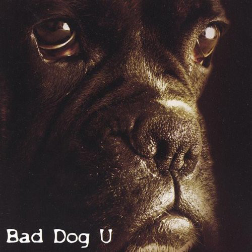 BAD DOG U - Bad Dog U cover 