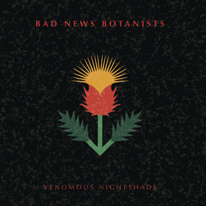 BAD NEWS BOTANISTS - Venomous Nightshade cover 