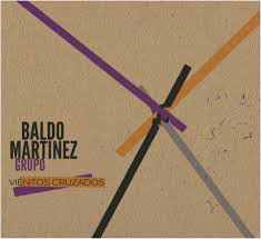 BALDO MARTINEZ - Baldo Martinez Grupo : Vientos cruzados cover 