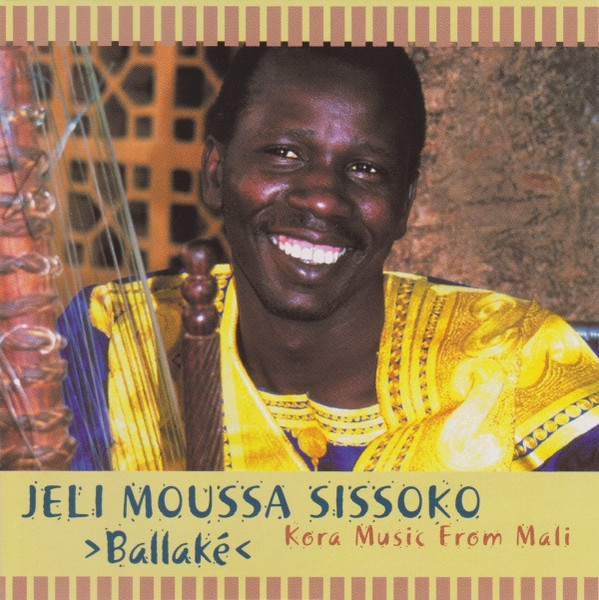 BALLAKÉ SISSOKO - Kora Music From Mali cover 