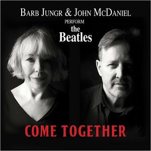 BARB JUNGR - Come Together: Barb Jungr and John McDaniel Perform The Beatles cover 