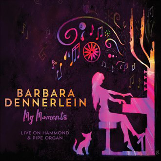 BARBARA DENNERLEIN - My Moments: Live On Hammond & Pipe Organ cover 