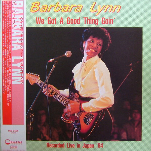 BARBARA LYNN - We Got A Good Thing Goin' (Recorded Live In Japan '84) cover 