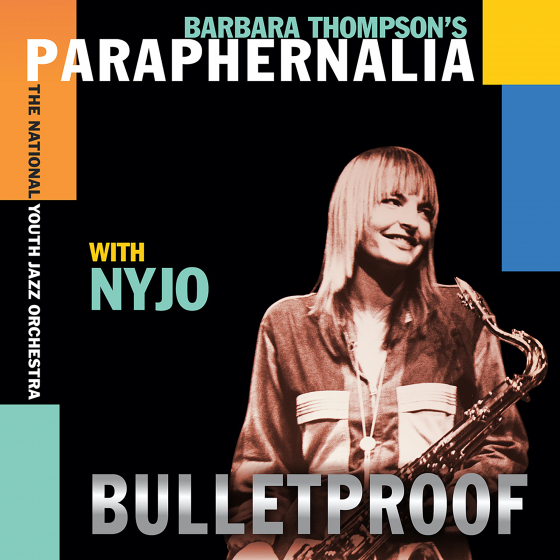 BARBARA THOMPSON - Barbara Thompsons Paraphernalia with NYJO : Bulletproof cover 