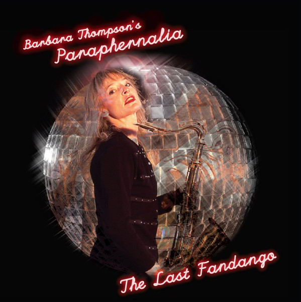 BARBARA THOMPSON - Barbara Thompson's Paraphernalia : The Last Fandango cover 