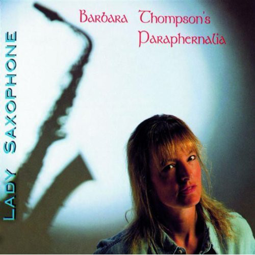 BARBARA THOMPSON - Barbara Thompson's Paraphernalia ‎: Lady Saxophone cover 