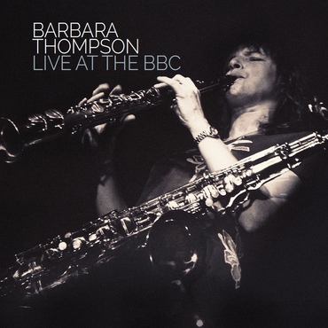 BARBARA THOMPSON - Live At The BBC cover 