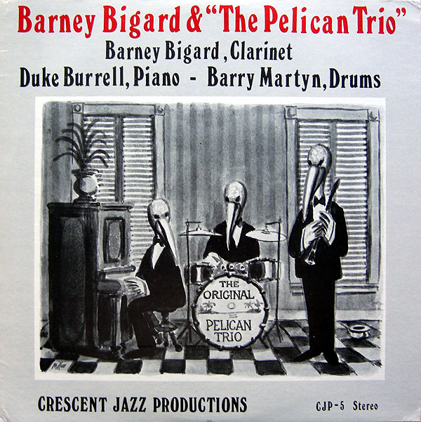 BARNEY BIGARD - Barney Bigard & the Pelican Trio cover 