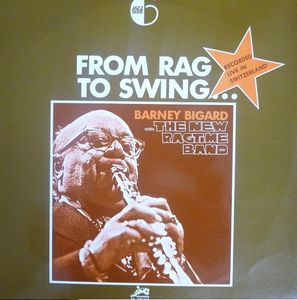 BARNEY BIGARD - From Rag To Swing ...: Recorded Live In Switzerland cover 