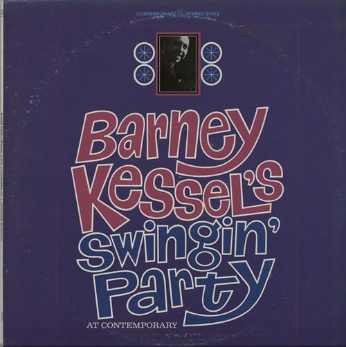BARNEY KESSEL - Barney Kessel's Swingin' Party at Contemporary cover 