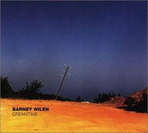 BARNEY WILEN - Dreamtime cover 