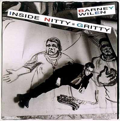 BARNEY WILEN - Inside Nitty = Gritty cover 
