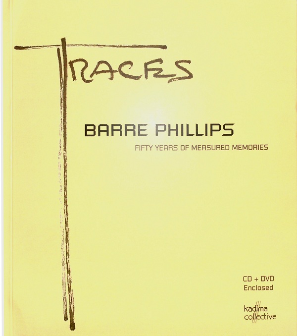 BARRE PHILLIPS - Traces - Fifty Years Of Measured Memories cover 
