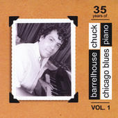 BARRELHOUSE CHUCK - 35 Years of Chicago Blues Piano Vol. 1 cover 
