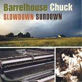 BARRELHOUSE CHUCK - Slowdown Sundown cover 