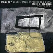 BARRY GUY - Barry Guy / London Jazz Composers Orchestra ‎: Study II / Stringer cover 