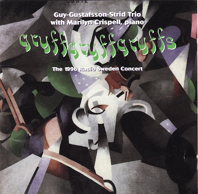 BARRY GUY - Guy-Gustafsson-Strid Trio With Marilyn Crispell - Gryffgryffgryffs: The 1996 Radio Sweden Concert cover 