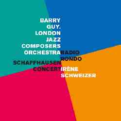 BARRY GUY - Radio Rondo / Schaffhausen Concert (with London Jazz Composers' Orchestra / Irène Schweizer) cover 