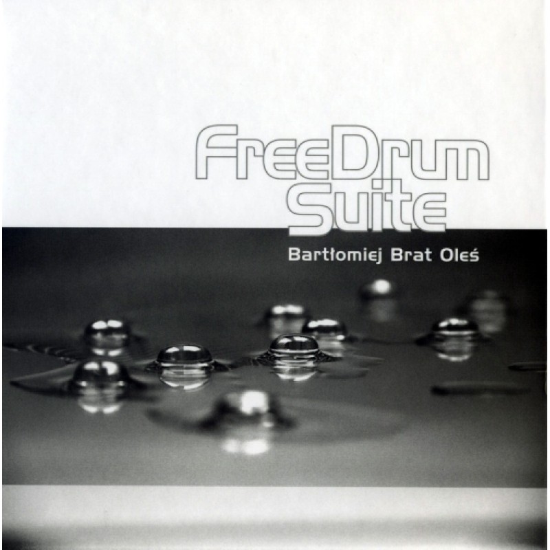 BARTLOMIEJ OLES - Free Drum Suite cover 