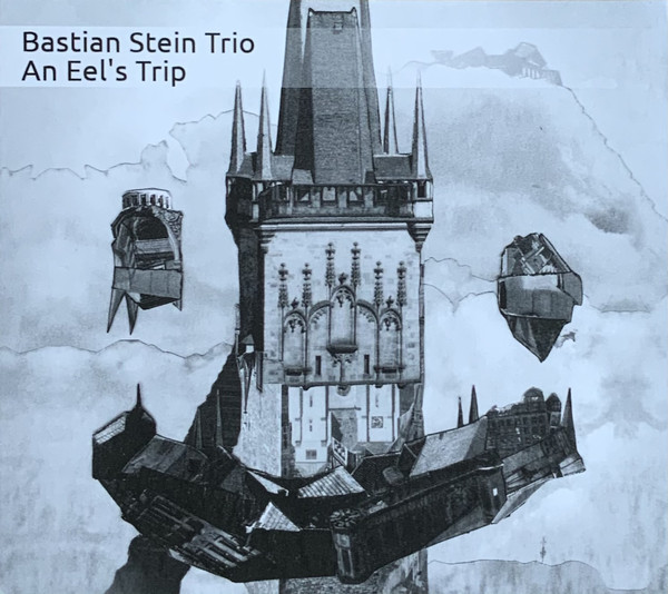 BASTIAN STEIN - Bastian Stein Trio ‎: An Eel’s Trip cover 