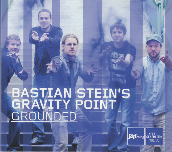 BASTIAN STEIN - Bastian Stein's Gravity Point ‎: Grounded cover 