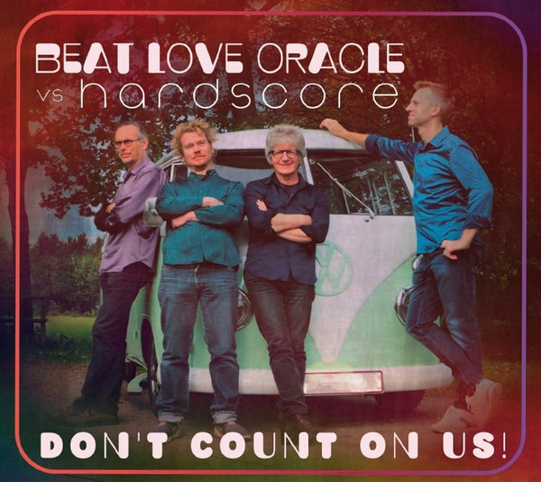 BEAT LOVE ORACLE - Beat Love Oracle vs Hardscore : Don't Count On Us! cover 