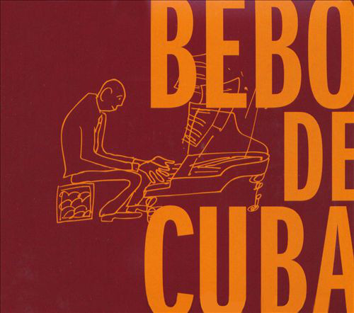 BEBO VALDÉS - Bebo de Cuba cover 